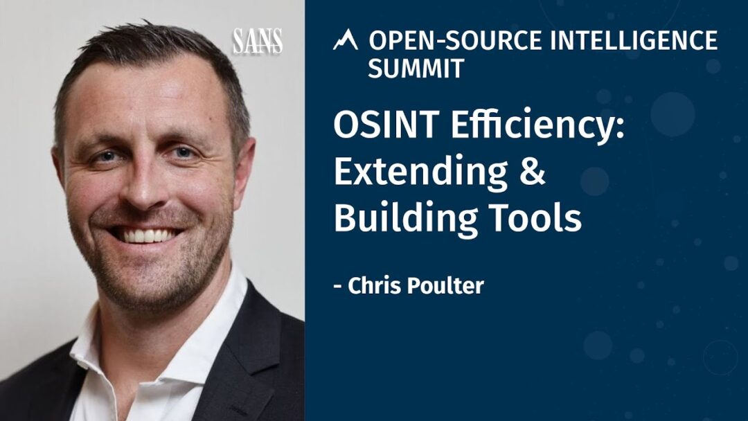 OSINT Efficiency: Extending and Building Tools – Keynote | SANS OSINT Summit 2021