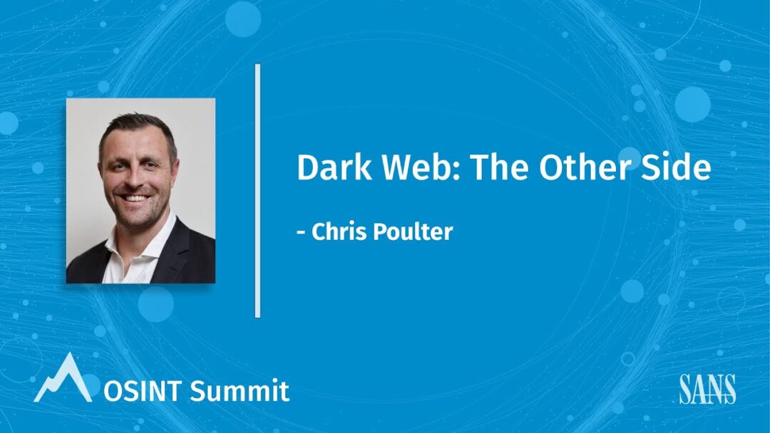 Dark Web: The Other Side – Keynote | SANS OSINT Summit 2022